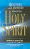 Questions and Answers about the Holy Spirit