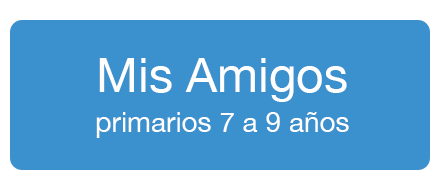 Mis Amigos  primarios 7 a 9 años