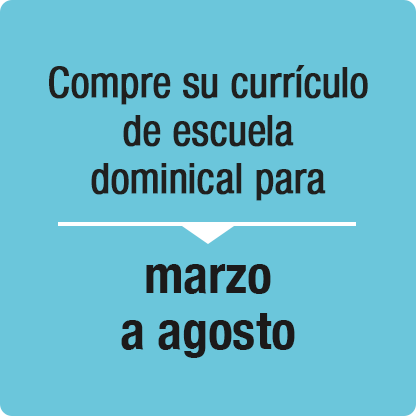 Compre su currÃ­culo de escuela dominical para marzo a agosto