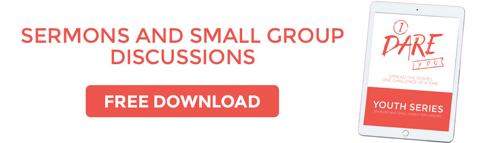 I Dare You Youth Series - 
Sermons and Small Group Discussions