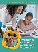 Fomentemos un entorno propicio 
para la conexión