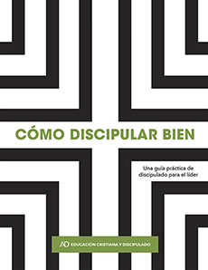 Cómo discipular bien
